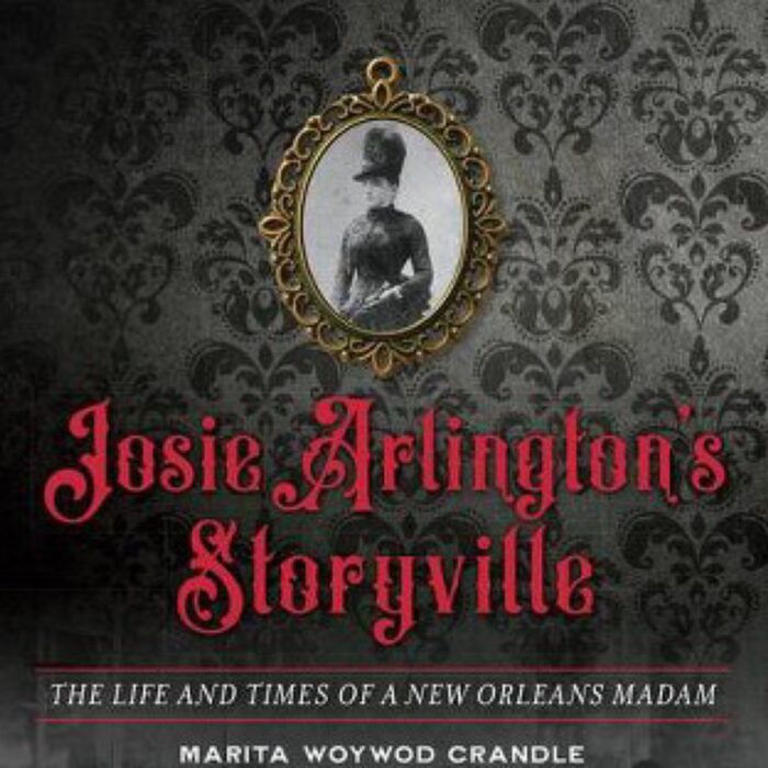 dr-tumbletys-pittsburgh-pennsylvania-allentown-hilltop-inspired-by-spirits-distilling-co-storyville-lounge-josie-arlington-storyville-the-life-and-times-of-a-new-orleans-madam-marita-woywod-crandle-red-light-district-nola-louisiana