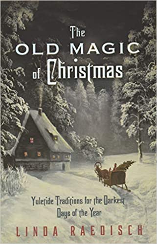 inspired-by-spirits-dr-tumbletys-pittsburgh-pa-llewellyns-the-old-magic-of-christmas-linda-raedisch-tuletide-traditions